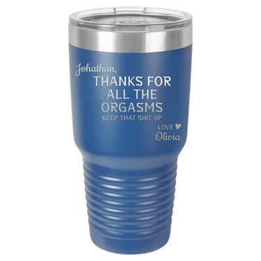 Thanks for All the Orgasms Tumbler